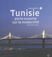 François Bécet - Tunisie - Porte ouverte sur la modernité.