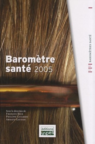 François Beck et Philippe Guilbert - Baromètre santé 2005.
