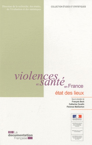 François Beck et Catherine Cavalin - Violence et santé en France : état des lieux.