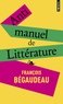 François Bégaudeau - Antimanuel de littérature.