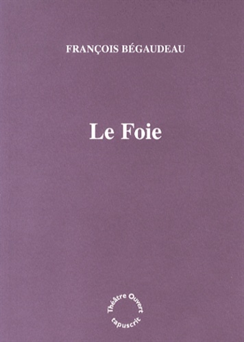 François Bégaudeau - Le Foie.