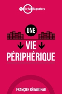 François Bégaudeau - Une vie périphérique.