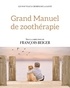 François Beiger - Grand manuel de zoothérapie.