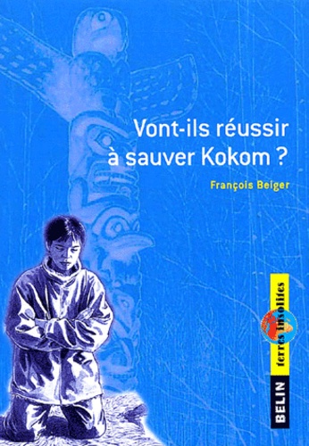 François Beiger - Vont-ils réussir à sauver Kokom ?.