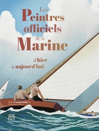 Livres téléchargement gratuit pdf Les peintres officiels de la Marine d'hier à aujourd hui (Litterature Francaise) par François Bellec 9782368334546