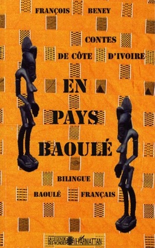 Contes de Côte d'Ivoire en pays baoulé. Edition bilingue français-baoulé