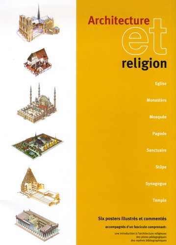 François Berger et Jean-Claude Basset - Architecture et religion - Six posters illustrés et commentés accompagnés d'un fascicule.