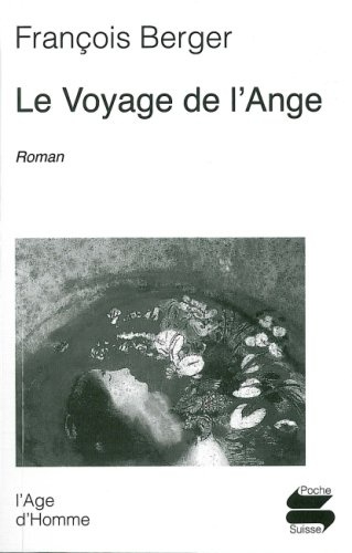 François Berger - Le voyage de l'ange.