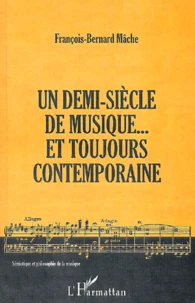 Un Demi-Siecle De Musique... Et Toujours Contemporaine