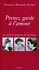 Prenez garde à l'amour. Les muses et les femmes de Paul Valéry