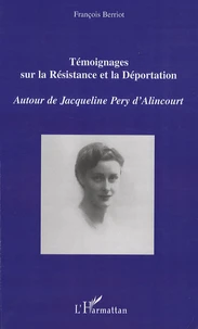 Témoignages sur la Résistance et la Déportation