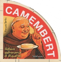 François Bertin - Camembert, histoire, gastronomie et étiquettes.