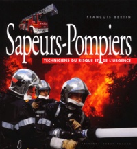 François Bertin - Sapeurs-Pompiers - Techniciens du risque et de l'urgence.