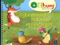 François Bertram - Le renard, la tortue et l'escargot. 1 CD audio