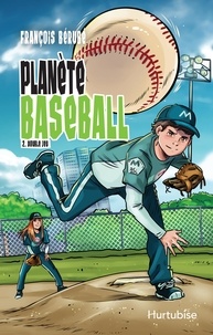 François Bérubé - Planete baseball v 02 double jeu.