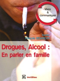 François Besançon - Drogues, Alcool : En parler en famille.