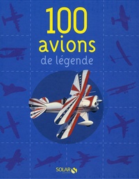 François Besse - 100 avions de légende.