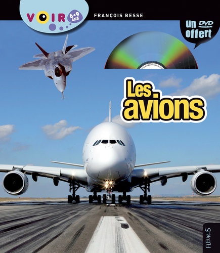 François Besse et Danielle Védrinelle - Les avions. 1 DVD