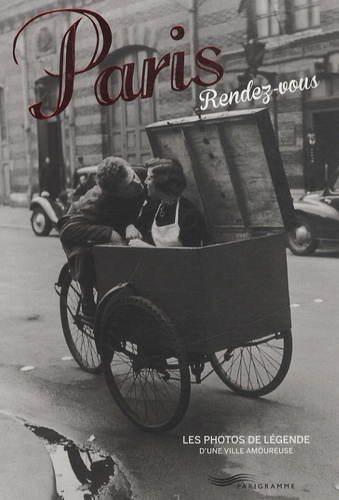 François Besse et Clara Mackenzie - Paris, rendez-vous - Les photos de légende d'une ville amoureuse.