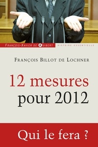 François Billot de Lochner - 12 mesures pour 2012.
