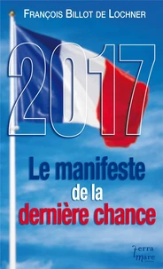 2017, le manifeste de la dernière chance