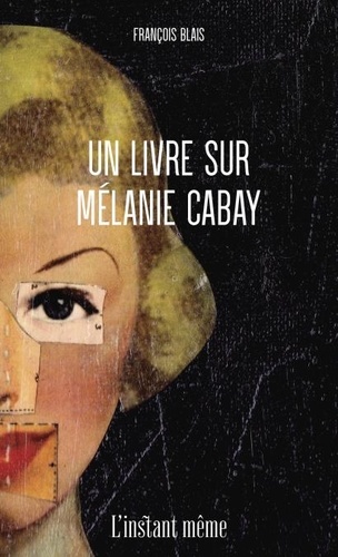 Un livre sur Mélanie Cabay