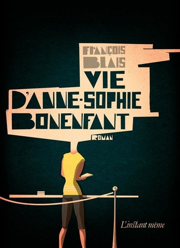 François Blais - Vie d'Anne-Sophie Bonenfant.