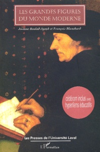 François Blanchard et Josiane Boulad-Ayoub - Les grandes figures du monde moderne. - CD-ROM inclus avec hyperliens éducatifs.