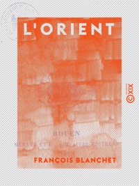 François Blanchet - L'Orient.