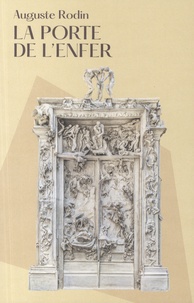 François Blanchetière - Auguste Rodin - La porte de l'enfer.