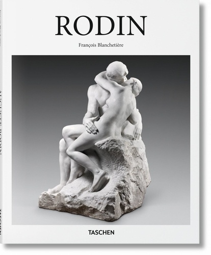 François Blanchetière - Basic Art Series  : Rodin - Ba.