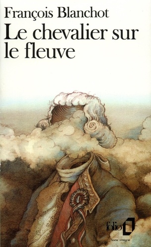 François Blanchot - Le Chevalier Sur Le Fleuve.