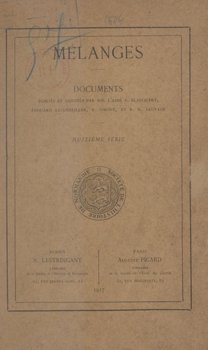 Mélanges : documents publiés et annotés l'Abbé F. Blanquart, É. Le Corbeiller, H. Omont et R.-N. Sauvage