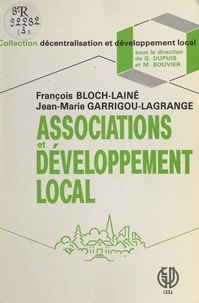 François Bloch-Lainé et Jean-Marie Garrigou-Lagrange - Associations et développement local.