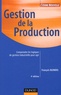 François Blondel - Gestion de la production - Comprendre les logiques de la gestion industrielle pour agir.