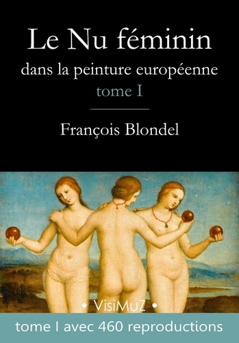Le Nu féminin dans la peinture européenne – Tome 1