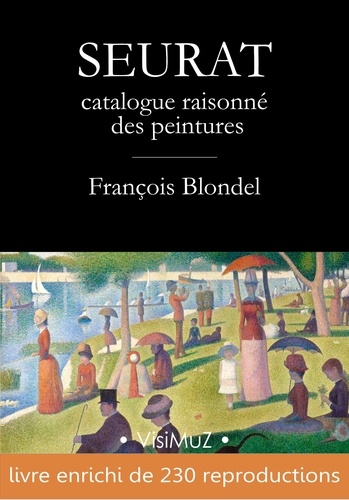 Seurat. catalogue raisonné des peintures