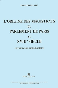 L'origine des magistrats du parlement de Paris au XVIIIe siècle (1715-1771)