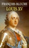 François Bluche - Louis XV.