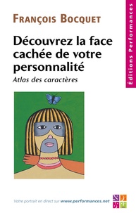 François Bocquet - Découvrez la face cachée de votre personnalité.