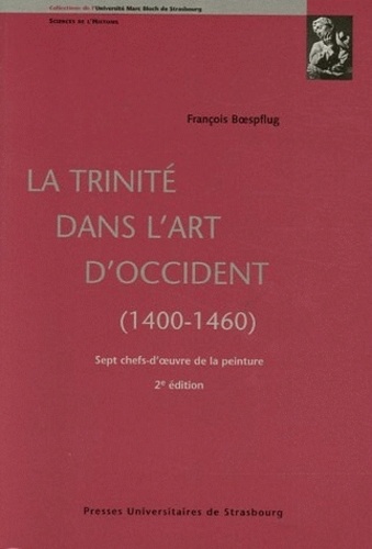 La Trinité dans l'art Occident (1400-1460). Sept chefs-d'oeuvre de la peinture 2e édition