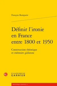 Définir l'ironie en France entre 1800 et 1950