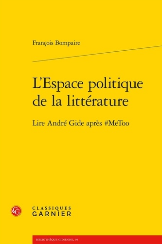 L'espace politique de la littérature. Lire Andre Gide après #MeToo