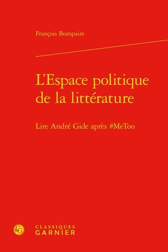 L'espace politique de la littérature. Lire André Gide après #MeToo