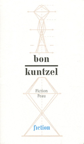 François Bon et Thierry Kuntzel - Fiction Peau.