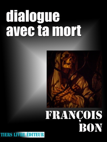 Dialogue avec ta mort