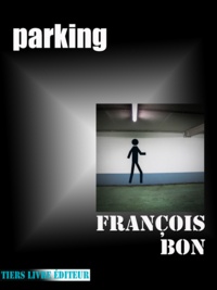 François Bon - Parking.