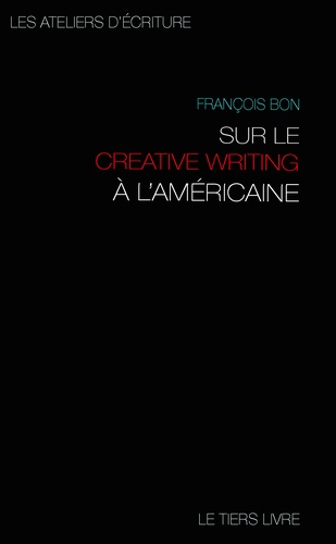 Sur le creative writing à l'américaine. le légendaire cours de Malt Olbren, avec 21 exercices commentés 1e édition