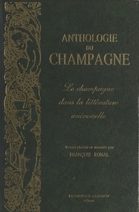 François Bonal - Anthologie du Champagne - Le Champagne dans la littérature universelle.