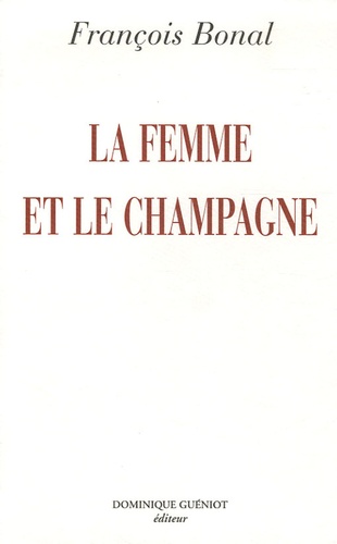 François Bonal - La femme et le champagne.